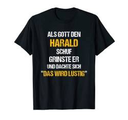 Herren HARALD TShirt Name Spruch Lustig Gott schuf Vorname T-Shirt von Vornamen & Sprüche - Lustige Namen Motive