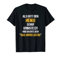 Herren HEIKO TShirt Name Spruch Lustig Gott schuf Vorname T-Shirt von Vornamen & Sprüche - Lustige Namen Motive