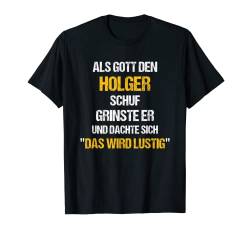 Herren HOLGER TShirt Name Spruch Lustig Gott schuf Vorname T-Shirt von Vornamen & Sprüche - Lustige Namen Motive