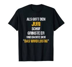 Herren JURI TShirt Name Spruch Lustig Gott schuf Vorname T-Shirt von Vornamen & Sprüche - Lustige Namen Motive