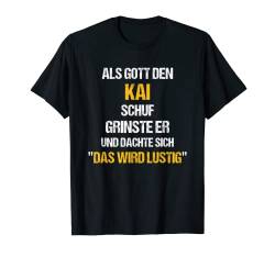 Herren KAI TShirt Name Spruch Lustig Gott schuf Vorname T-Shirt von Vornamen & Sprüche - Lustige Namen Motive