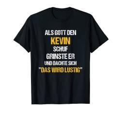 Herren KEVIN TShirt Name Spruch Lustig Gott schuf Vorname T-Shirt von Vornamen & Sprüche - Lustige Namen Motive