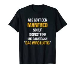 Herren MANFRED TShirt Name Spruch Lustig Gott schuf Vorname T-Shirt von Vornamen & Sprüche - Lustige Namen Motive