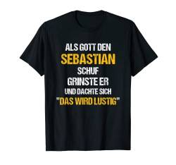 Herren SEBASTIAN TShirt Name Spruch Lustig Gott schuf Vorname T-Shirt von Vornamen & Sprüche - Lustige Namen Motive