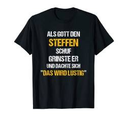 Herren STEFFEN TShirt Name Spruch Lustig Gott schuf Vorname T-Shirt von Vornamen & Sprüche - Lustige Namen Motive