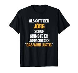 JÖRG TShirt Name Spruch Lustig Gott schuf Vorname T-Shirt von Vornamen & Sprüche - Lustige Namen Motive
