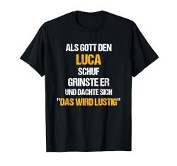 LUCA TShirt Name Spruch Lustig Gott schuf Vorname T-Shirt von Vornamen & Sprüche - Lustige Namen Motive