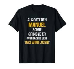 MANUEL TShirt Name Spruch Lustig Gott schuf Vorname T-Shirt von Vornamen & Sprüche - Lustige Namen Motive