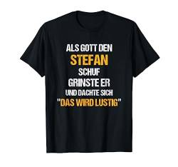 STEFAN TShirt Name Spruch Lustig Gott schuf Vorname T-Shirt von Vornamen & Sprüche - Lustige Namen Motive