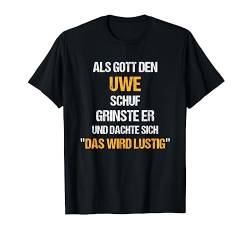 UWE TShirt Name Spruch Lustig Gott schuf Vorname T-Shirt von Vornamen & Sprüche - Lustige Namen Motive