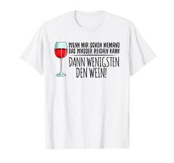 Witziges Wein Geschenk Damen, mit Lustigen Spruch, Aufdruck T-Shirt von WEIN REIN SCHÜTT