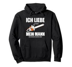 ICH LIEBE ES WENN MEIN MANN MICH EINFACH MACHEN LÄSST Pullover Hoodie von Waldkumpel