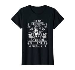 Damen Keine Prinzessin Bin Schildmaid Wikinger Walhalla Schildmaid T-Shirt von Walhalla Geschenk für Wikinger