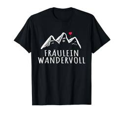 Fräulein Wandervoll Wanderfrau Hobby Geschenk Berge Damen T-Shirt von Wandern Trekking Geschenk Sächsische Schweiz Shirt