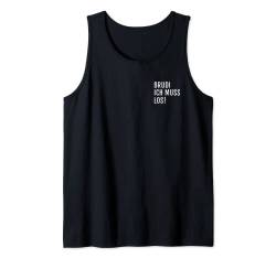 Brudi ich muss los Deutschrap Fun Tank Top von Waschechte Brudi Deutschrap Motive