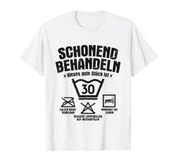 Dieses Gute Stück Ist 30 Schonend Behandeln 30. Geburtstag T-Shirt von Waschetikett Geburtstag Motive für Damen & Herren