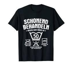 Dieses Gute Stück Ist 50 Schonend Behandeln 50. Geburtstag T-Shirt von Waschetikett Geburtstag Motive für Damen & Herren