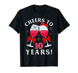 Prost auf den 10. Jahrestag der Ehe zum 10-jährigen Hochzeitstag T-Shirt von Wedding Anniversary Gifts