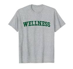 Wellness T-Shirt von Wellness