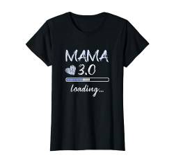 Mama 3.0 Loading drittes Baby Mutter Schwangerschaft Junge T-Shirt von Werdende Eltern Mama & Papa Geschenk