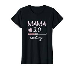 Mama 3.0 Loading drittes Baby Mutter Schwangerschaft T-Shirt von Werdende Eltern Mama & Papa Geschenk