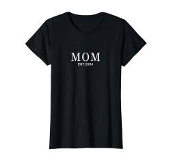 Mom Est 2024 Mutter Werdende Mama Schwangerschaft Baby T-Shirt von Werdende Mama