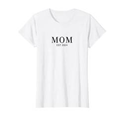 Mom Est. 2024 Mutter Werdende Mama Schwangerschaft Baby T-Shirt von Werdende Mama