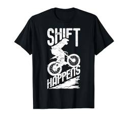 Shift Happens Mountainbiking Fahrrad Fahrer Radfahrer T-Shirt von Wheelie Awesome Mountain Biking Co