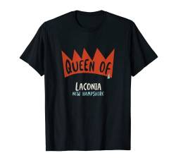 Damen Queen of Laconia New Hampshire NH Lustige Mädchen T-Shirt von Whyitsme Design