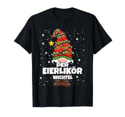 Eierlikör Wichtel Weihnachten Wichtel Eierlikör Damen Herren T-Shirt von Wichtel Weihnachten im Gnom Outfit für Familie