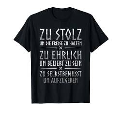 Stolz Ehrlich Selbstbewusst Germanen Spruch Wikinger T-Shirt von Wikinger und Germanen Kleidung