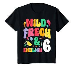 Kinder Wild Frech & Endlich 6 Jahre Alt Geburtstagsshirt Geburtstag T-Shirt von Wild Frech & Endlich Geburtstag Motiv Design Shop