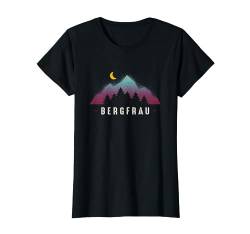 Bergfrau - In den Bergen zuhause - für Frauen T-Shirt von Wildnis Outdoor Camping Wandern Berge Geschenkidee