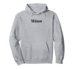 Top That Says the Name WILSON | Niedliche Erwachsene Kinder – Grafik Pullover Hoodie von Wilson
