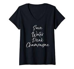 Damen Funny Drinking Alcohol Quote Cute Save Water Drink Champagne T-Shirt mit V-Ausschnitt von Wine Lover Design Studio