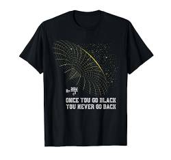 Schwarzes Loch Physiker Nerd Geschenk Lustiges Physik T-Shirt von Wissenschaftler Physik Shirts