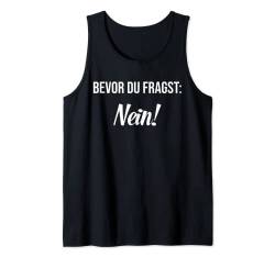 Funny Spruch Fun Sprüche Coole Männer Witzig Lustig Herren Tank Top von Witzige Geschenke & T-Shirts für Herren Co.