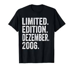 17. Geburtstag Junge 17 Jahre Limited Edition Dezember 2006 T-Shirt von Witzige Geschenke zum 17 Geburtstag Mann und Frau