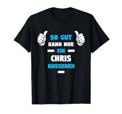 CHRIS TShirt Vorname Name Spruch Lustig Fun T-Shirt von Witzige Vornamen Designs & Namen Motive