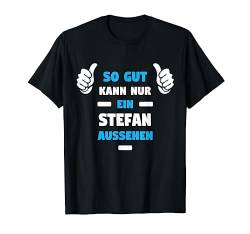 STEFAN TShirt Vorname Name Spruch Lustig Fun T-Shirt von Witzige Vornamen Designs & Namen Motive