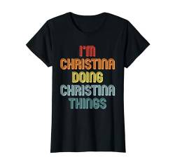 Christina TShirt Doing Christina Things Name Vorname Spruch T-Shirt von Witzige Vornamen Sprüche & Lustige Motive