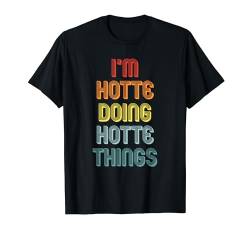 HOTTE TShirt Doing HOTTE Things Name Vorname Spruch Lustig T-Shirt von Witzige Vornamen Sprüche & Lustige Motive