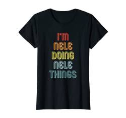 Nele TShirt Doing Nele Things Name Vorname Spruch T-Shirt von Witzige Vornamen Sprüche & Lustige Motive