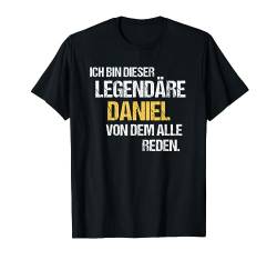 Daniel TShirt Vorname Name Der Legendäre Daniel T-Shirt von Witzige Vornamen & Lustige Namen Sprüche