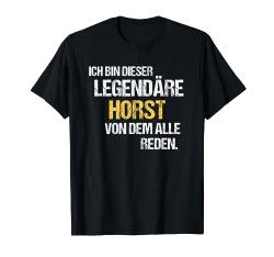 Horst TShirt Vorname Name Der Legendäre Horst T-Shirt von Witzige Vornamen & Lustige Namen Sprüche