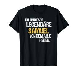 Samuel TShirt Vorname Name Der Legendäre Samuel T-Shirt von Witzige Vornamen & Lustige Namen Sprüche