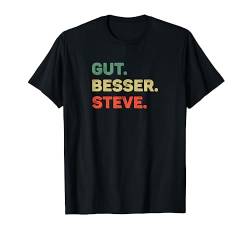 Steve TShirt Lustig Spruch Vorname Name Gut Besser Steve T-Shirt von Witzige Vornamen & Lustige Namen Sprüche