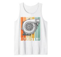 Boost Turbo Spruch Geschenk Tuner Boosted Turbolader Race Au Tank Top von Witzige und Lustige Sprüche