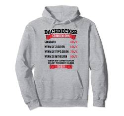 Dachdecker Stundenlohn Spruch Geschenk für Dachdecker und Männer Pullover Hoodie von Witzige und Lustige Sprüche