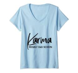 Damen Karma Regelt Das Schon Spruch Geschenk Sarkasmus Humor Lusti T-Shirt mit V-Ausschnitt von Witzige und Lustige Sprüche